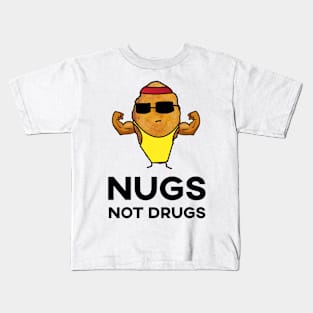 Nugs Not Drugs - Bodybuilder Chicken Nugget Kids T-Shirt